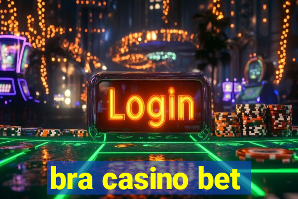 bra casino bet